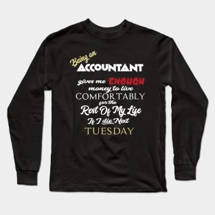 Being an Accountant Long Sleeve T-Shirt